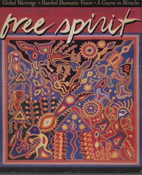 The Shamanic Vision of the Huichol, Free Spirit May 1998, Juan Negrín y William Meyers