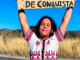 Wixárika Scholarship Fund recipient, María Fernanda Ramírez Gamboa, with a sign that says, "Neither the land nor women are territories to be conquered."