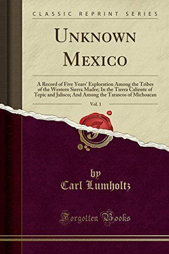 Unknown Mexico, Volume I | Wixárika Research Center